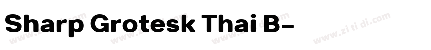 Sharp Grotesk Thai B字体转换 Sharp Grotesk Thai B字体转换
